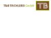 T & B TISCHLEREI GMBH